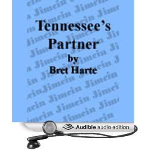  Tennessees Partner (Audible Audio Edition) Bret Harte 