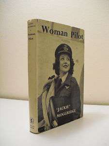 WOMAN PILOT BY JACKIE MOGGRIDGE 1957 1ST EDITION  