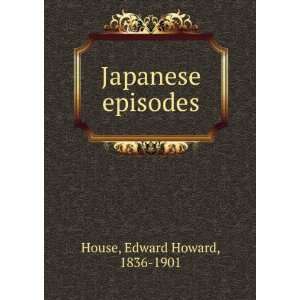  Japanese episodes, Edward Howard House Books