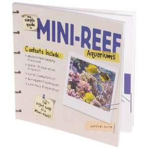  The Simple Guide to Mini Reef Aquariums Softcover
