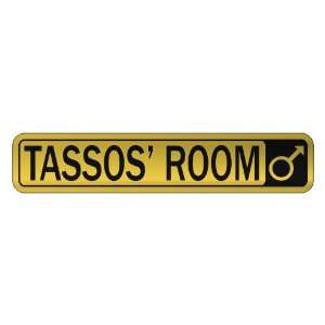   TASSOS S ROOM  STREET SIGN NAME