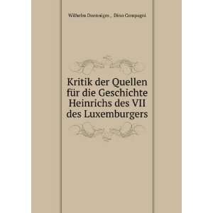   des VII des Luxemburgers: Dino Compagni Wilhelm Doenniges : Books