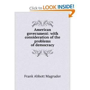   of the Problems of Democracy Frank Abbott Magruder Books