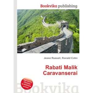    Rabati Malik Caravanserai: Ronald Cohn Jesse Russell: Books