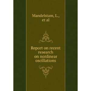   recent research on nonlinear oscillations L., et al Mandelstam Books