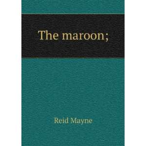  The maroon; Reid Mayne Books