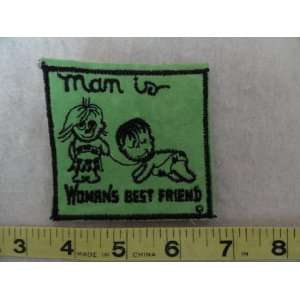  Man Is Womans Best Friend Patch: Everything Else