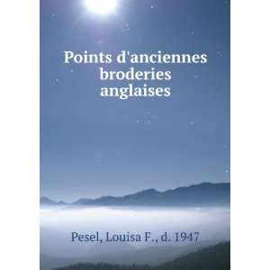  Points danciennes broderies anglaises Louisa F., d. 1947 
