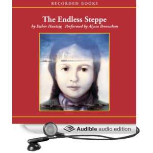 The Endless Steppe Growing Up in Siberia [Unabridged] [Audible Audio 
