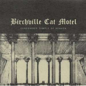  Birchville Cat Motel   Gunpowder Temple of Heaven (Audio 