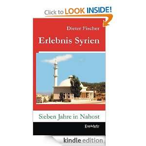 Erlebnis Syrien (German Edition) Dieter Fischer  Kindle 
