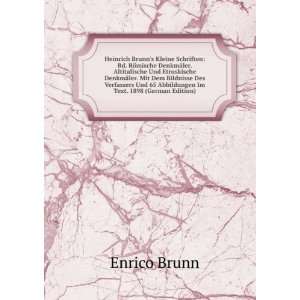 Heinrich Brunns Kleine Schriften Bd. RÃ¶mische DenkmÃ¤ler 