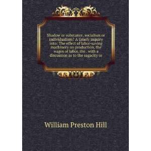   with a discussion as to the sagacity or William Preston Hill Books