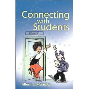    Connecting with Students [Paperback]: Allen N. Mendler: Books