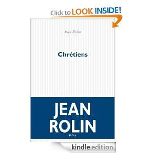 Chrétiens (Blanche) (French Edition) Jean Rolin  Kindle 