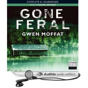   Gone Feral (Audible Audio Edition) Gwen Moffat, Rachel Bavidge Books