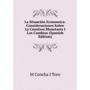   Monetaria I Los Cambios (Spanish Edition) M Concha I Toro Books