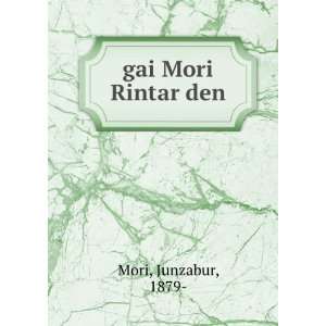 gai Mori Rintar den Junzabur, 1879  Mori Books