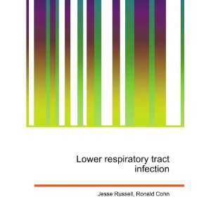 Lower respiratory tract infection Ronald Cohn Jesse Russell  
