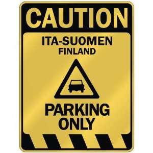   CAUTION ITA SUOMEN PARKING ONLY  PARKING SIGN FINLAND 