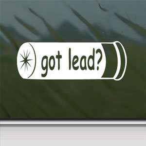  Got Lead? White Sticker Trap Skeet Hunting Laptop Vinyl 