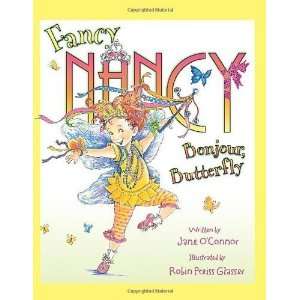    By Jane Oconnor Fancy Nancy Bonjour, Butterfly  N/A  Books
