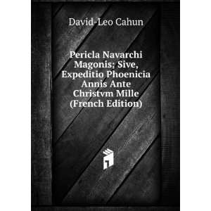  Annis Ante Christvm Mille (French Edition) David Leo Cahun Books
