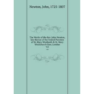   St. Mary Woolchurch Haw, London. v.6: John, 1725 1807 Newton: Books