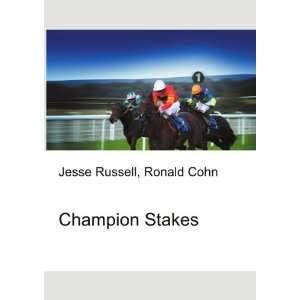  Champion Stakes: Ronald Cohn Jesse Russell: Books