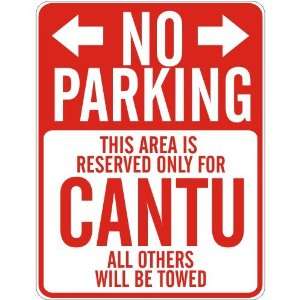   NO PARKING : RESERVED ONLY FOR CANTU  PARKING SIGN: Home Improvement