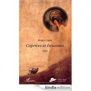 Caprices et Desastres Recit: Curel Roger:  Kindle Store