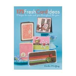    Memory Makers Books   175 Fresh Card Ideas: Arts, Crafts & Sewing