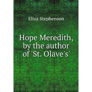   Meredith, by the author of St. Olaves. Eliza Stephenson Books