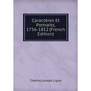  CaractÃ¨res Et Portraits, 1756 1812 (French Edition 