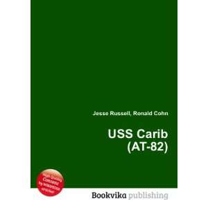  USS Carib (AT 82) Ronald Cohn Jesse Russell Books