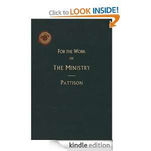   the Work of Ministry: T. Harwood Pattison:  Kindle Store