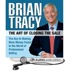 The Art of Closing the Sale The Key to Making More Money 