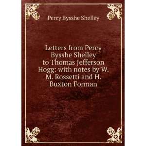   by W. M. Rossetti and H. Buxton Forman Percy Bysshe Shelley Books