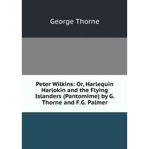   ) by G. Thorne and F.G. Palmer George Thorne  Books