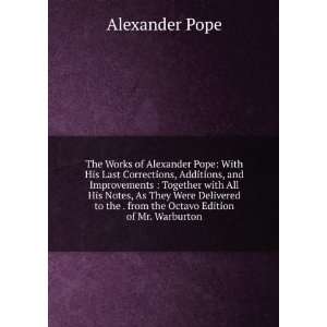   the . from the Octavo Edition of Mr. Warburton: Alexander Pope: Books