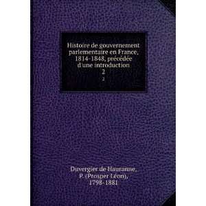   Prosper LÃ©on), 1798 1881 Duvergier de Hauranne Books