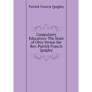   the Rev. Patrick Francis Quigley Patrick Francis Quigley Books