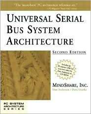 Universal Serial Bus System Architecture, (0201309750), MindShare, Inc 