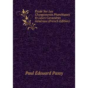   ¨res GÃ©nÃ©raux (French Edition) Paul Ã?douard Passy Books