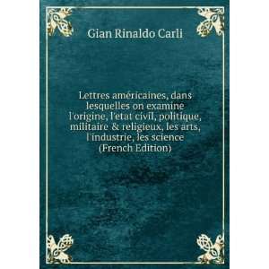   industrie, les science (French Edition): Gian Rinaldo Carli: Books