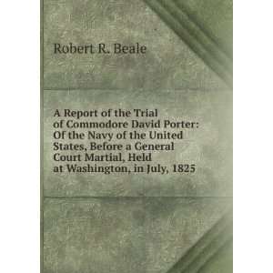   Held at Washington, in July, 1825 Robert R. Beale  Books