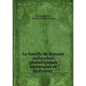   et littÃ©raires . Achille de Rochambeau Rochambeau Books