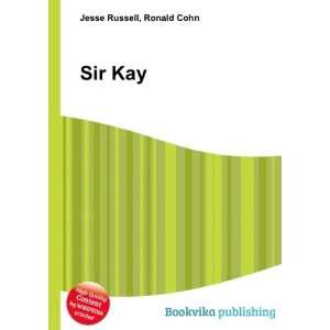  Sir Kay Ronald Cohn Jesse Russell Books