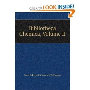  Bibliotheca Chemica, Volume II Royal College of Science 