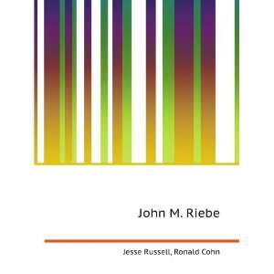  John M. Riebe Ronald Cohn Jesse Russell Books